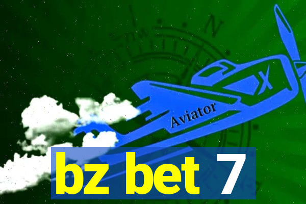 bz bet 7